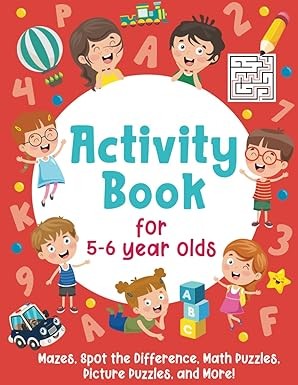 Activity Book For 5-6 Year Olds: Mazes, Spot the Difference, Math Puzzles, Picture Puzzles, and More!: (Gift Idea for Girls and Boys) Tapa